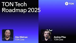 TON Tech Roadmap 2025