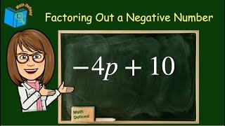 How To Factor Out A Negative Number | Math Defined with Mrs C | 7.EE.A.1