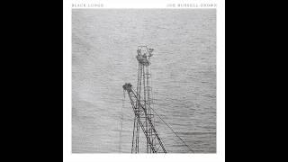Joe Russell-Brown - Black Lungs