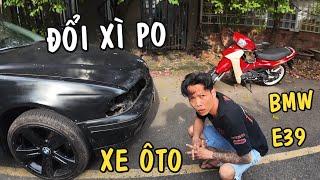 Hành trình đi đổi Xì Po lấy Siêu Xe Ô TÔ BMW E39 cùng Anh Nhí Betta