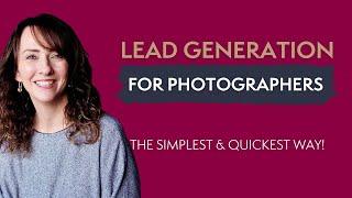 Lead Generation for Photographers - Capture leads on your website the easy way