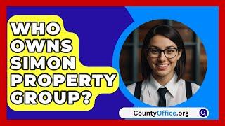 Who Owns Simon Property Group? - CountyOffice.org