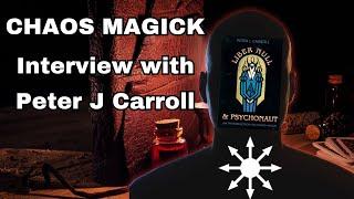 Chaos Magick Interview with Peter J Carroll