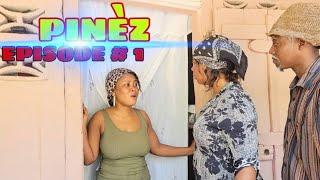 PINÈZ EPISODE #1 Mezanmi Lamèsi bay problem wi bagay yo ampil