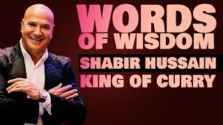 Shabir Hussain's Words of Wisdom  | Recipe to Success | King of Curry | Highlights