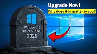 Windows 10 Support Ends in 2025: Upgrade Now or Risk Cyberattacks!