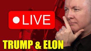 TRUMP & MUSK LIVE - HUGE CRASH FEAR - INVESTING - Martyn Lucas Investor