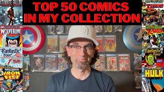 TOP 50 COMICS IN MY COLLECTION 2023!