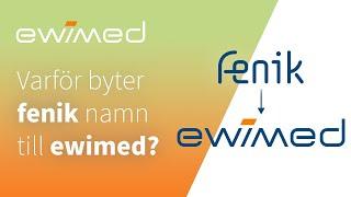 fenik byter namn till ewimed!