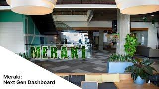 Cisco Meraki: Next Gen Dashboard