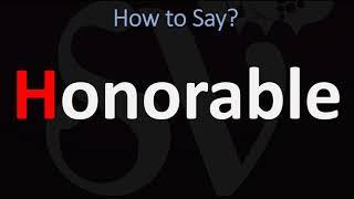 How to Pronounce Honorable? (CORRECTLY)