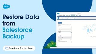 Restore Data from Salesforce Backup | Salesforce Backup Series