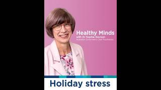 Holiday stress - Healthy Minds with Dr Sophie Davison