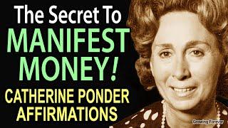 The BEST KEPT SECRET To Manifest Money ~ Catherine Ponder Affirmations ~ Wealth Meditation