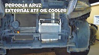 Perodua Aruz pasang External ATF Oil Cooler,sejuk minyak gearbox pakai angin.