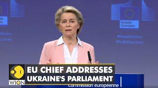 EU Chief addresses Ukraine's parliament after granting candidate status| Ursula Von Der Leyen| WION