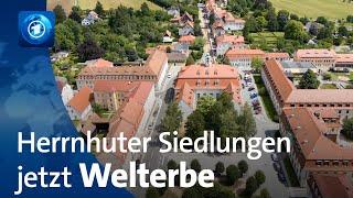 Herrnhuter Siedlungen sind jetzt UNESCO-Welterbe