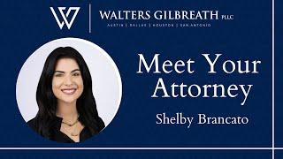 Meet Family Law Attorney Shelby Brancato - Associate Attorney at Walters Gilbreath, PLLC