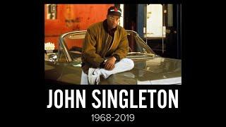 John Singleton Tribute (1968-2019)