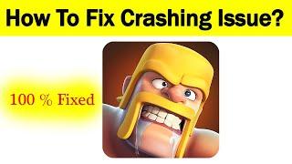 How To Fix "Clash of Clans" App Keeps Crashing Problem Android & Ios- Clash of Clans App Crash Issue