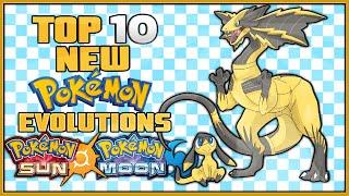 Top 10 New Pokémon Evolutions for Pokémon Sun and Moon