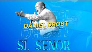 SI SEÑOR | DANIEL DROST | PENTECOSTÉS OTRA VEZ 2024 | BUENOS AIRES - ARG