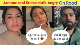 @armaanmalik2154| Armaan And Kritika Malik Angry On Road | Kritika Malik | Armaan Malik Vlogs