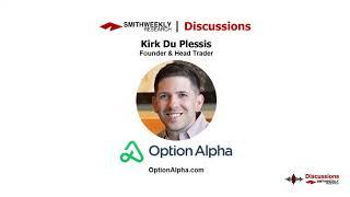 Discussion with Kirk Du Plessis  |  Option Alpha