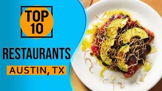 Top 10 Best Restaurants in Austin, Texas