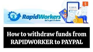 HOW TO WITHDRAW FUNDS FROM RAPIDWORKERS TO PAYPAL