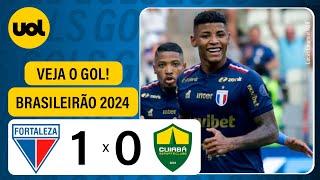 FORTALEZA 1 X 0 CUIABÁ- BRASILEIRÃO 2024; VEJA O GOL DE HÉRCULES