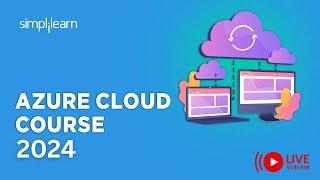 Azure Full Course | LIVE | Azure Course Training For Beginners 2024 | Simplilearn