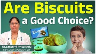 Biscuits Healthy or Not | Is Biscuits Good for Health || Dr.Lakshmi Priya Nulu | Ankura Hospital