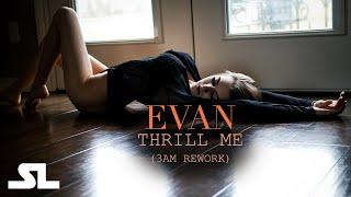 Downtempo Chill ● Thrill Me - Evan [ Chillout Lounge Downtempo Music ]