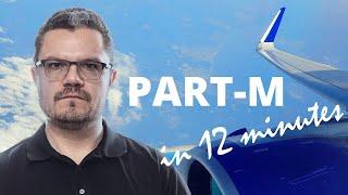 EASA Part M Aviation Regulations - Explained in 12 Minutes