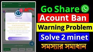 Go Share Account Warning Problem solve । go share whatsapp ban। go share refer and earn। go share