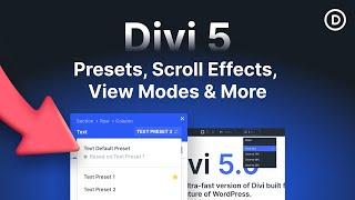 Divi 5 Update: Presets, Scroll Effects, New View Modes & More