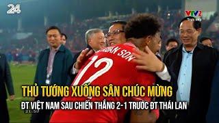 Thủ tướng xuống sân chúc mừng ĐT Việt Nam sau chiến thắng 2-1 trước ĐT Thái Lan