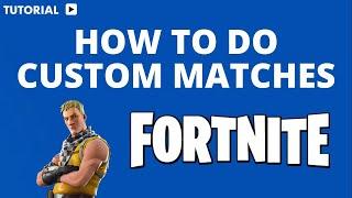 How to do a custom match in Fortnite