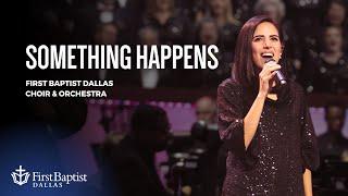 “Something Happens” First Dallas Choir & Orchestra with Diana Brinson | March 3, 2024