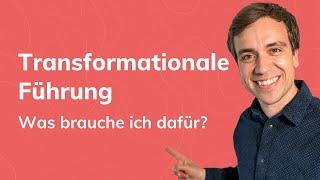 Transformationale Führung: Mehr Motivation im Unternehmen