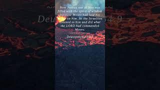 Bible | Deuteronomy 34:9 | Now Joshua son of Nun was fill...