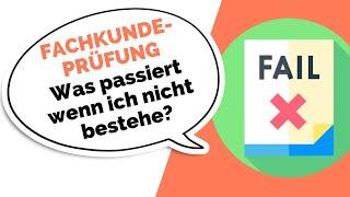 Fachkundeprüfung - Was passiert wenn ich nicht bestehe?