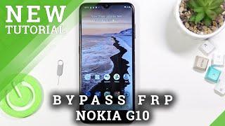 How to Unlock FRP on NOKIA G10 - Bypass Google Verification | Skip Google Lock August 2021