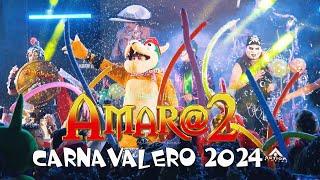 CARNAVALERO 2024  - AMAR@2  LOS CHICOS AZUCAR (4K OFICIAL)