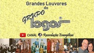 Grandes Louvores do Grupo Logos.