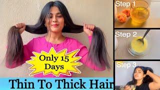 HOW TO GET  THICK HAIR  || पतले बालों को मोटा करें । Thin to thick Hair in Just 15 Days #hairgrowth