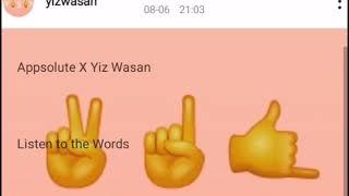 Yiz Wasan X Appsolute - Listen to the Words (Mixed& Mastered by Yiz Wasan)