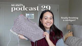 podcast 29 | april cardigan is almost done, red poppy laulu shawl, sewrella winter tonals, books!