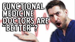 Are Functional Medicine Doctors Better Than “Normal” Doctors?